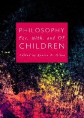 book Philosophy For, With, and Of Children