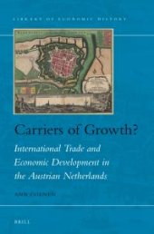 book Carriers of Growth? : International Trade and Economic Development in the Austrian Netherlands