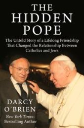 book The Hidden Pope : The Untold Story of a Lifelong Friendship That Changed the Relationship Between Catholics and Jews