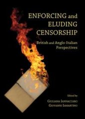 book Enforcing and Eluding Censorship : British and Anglo-Italian Perspectives