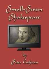 book Small-Screen Shakespeare