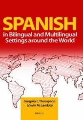 book Spanish in Bilingual and Multilingual Settings Around the World