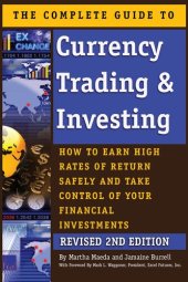 book The Complete Guide to Currency Trading & Investing: How to Earn High Rates of Return Safely and Take Control of Your Financial Investments