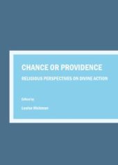 book Chance or Providence : Religious Perspectives on Divine Action