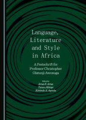 book Language, Literature and Style in Africa : A Festschrift for Professor Christopher Olatunji Awonuga