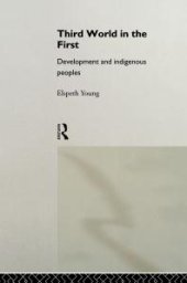 book Third World in the First : Development and Indigenous Peoples