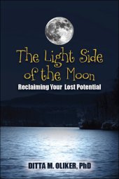 book The Light Side of the Moon: Reclaiming Your Lost Potential