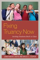 book Fixing Truancy Now : Inviting Students Back to Class