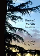 book Universal Morality Reconsidered : The Concept of God