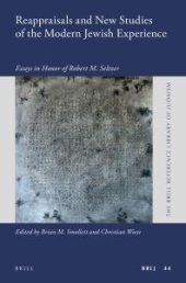 book Reappraisals and New Studies of the Modern Jewish Experience : Essays in Honor of Robert M. Seltzer