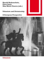 book Urbanism and Dictatorship : A European Perspective