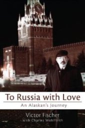 book To Russia with Love : An Alaskan's Journey