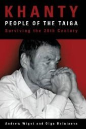 book Khanty, People of the Taiga : Surviving the 20th Century