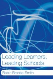 book Leading Learners, Leading Schools