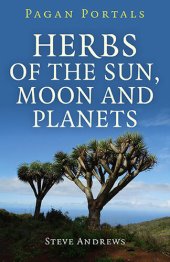 book Pagan Portals: Herbs of the Sun, Moon and Planets