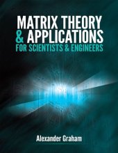 book Matrix Theory and Applications for Scientists and Engineers