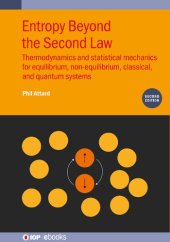 book Entropy Beyond the Second Law. Thermodynamics and statistical mechanics for equilibrium, non-equilibrium, classical, and quantum systems