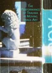 book The Performance of Trauma in Moving Image Art