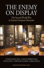 book The Enemy on Display : The Second World War in Eastern European Museums