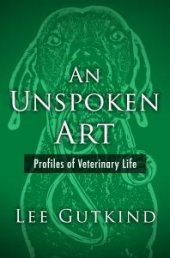 book An Unspoken Art : Profiles of Veterinary Life