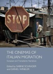 book The Cinemas of Italian Migration : European and Transatlantic Narratives