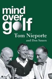 book Mind over Golf : A Beginner's Guide to the Mental Game