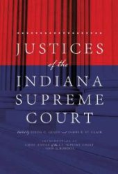 book Justices of the Indiana Supreme Court