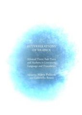 book Reverberations of Silence : Silenced Texts, Sub-Texts and Authors in Literature, Language and Translation