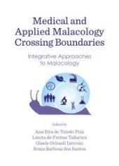 book Medical and Applied Malacology Crossing Boundaries : Integrative Approaches to Malacology