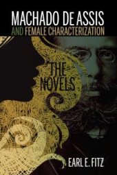 book Machado de Assis and Female Characterization : The Novels