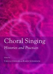 book Choral Singing : Histories and Practices