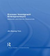 book Korean Immigrant Entrepreneurs : Networks and Ethnic Resources