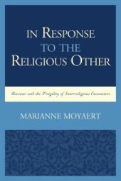 book In Response to the Religious Other : Ricoeur and the Fragility of Interreligious Encounters