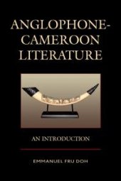 book Anglophone-Cameroon Literature : An Introduction