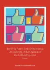 book Symbolic Forms as the Metaphysical Groundwork of the Organon of the Cultural Sciences : Volume 1