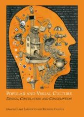 book Popular and Visual Culture : Design, Circulation and Consumption