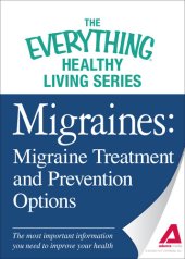 book Migraines: Migraine Treatment and Prevention Options: The most important information you need to improve your health