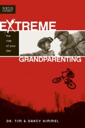 book Extreme Grandparenting: The Ride of Your Life!