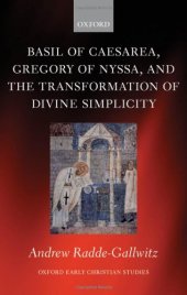 book Basil of Caesarea, Gregory of Nyssa, and the Transformation of Divine Simplicity 