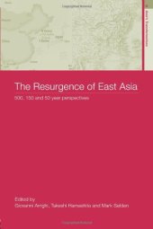 book The Resurgence of East Asia: 500, 150 and 50 Year Perspectives 