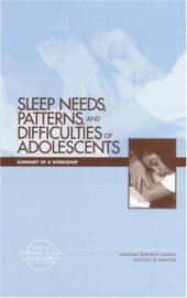 book Sleep Needs, Patterns and Difficulties of Adolescents: Summary of a Workshop