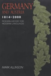 book Germany and Austria 1814-2000: Modern History for Moden Languages 