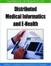 book Handbook of Research on Distributed Medical Informatics and E-Health 