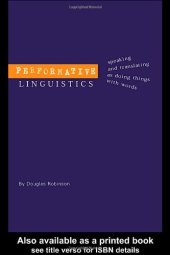 book Performative Linguistics: Speaking and Translating as Doing Things with Words