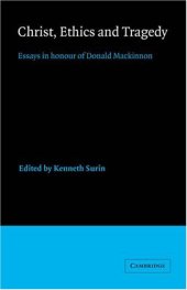 book Christ, Ethics and Tragedy: Essays in Honour of Donald MacKinnon