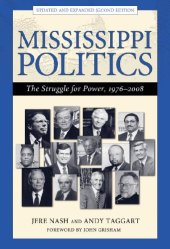 book Mississippi Politics: The Struggle for Power, 1976-2008, 