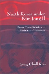 book North Korea Under Kim Jong Il: From Consolidation to Systemic Dissonance