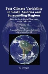 book Past Climate Variability in South America and Surrounding Regions: From the Last Glacial Maximum to the Holocene 