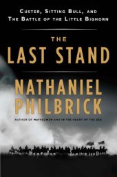 book The Last Stand: Custer, Sitting Bull, and the Battle of the Little Bighorn