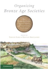 book Organizing Bronze Age Societies: The Mediterranean, Central Europe, and Scandanavia Compared